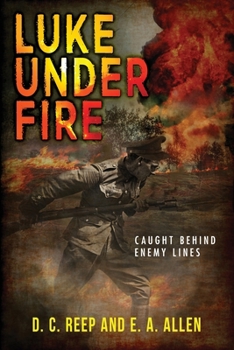 Paperback Luke Under Fire: Caught Behind Enemy Lines Book