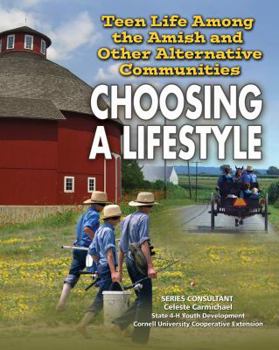 Hardcover Teen Life Among the Amish and Other Alternative Communities: Choosing a Lifestyle Book