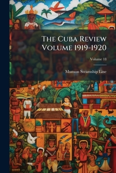 Paperback The Cuba Review Volume 1919-1920; Volume 18 Book