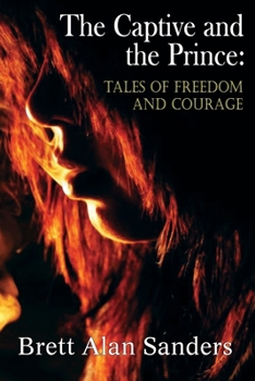 Paperback The Captive and the Prince: Tales of Freedom and Courage Book