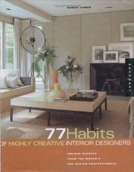 Hardcover 77 Habits of Highly Creative Interior Designers Book