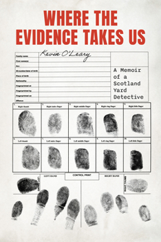 Hardcover Where the Evidence Takes Us: A Memoir of a Scotland Yard Detective Book