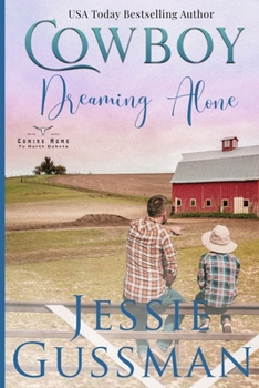 Cowboy Dreaming Alone - Book #5 of the Coming Home to North Dakota