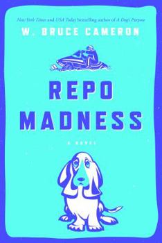 Repo Madness: A Novel - Book #2 of the Ruddy McCann