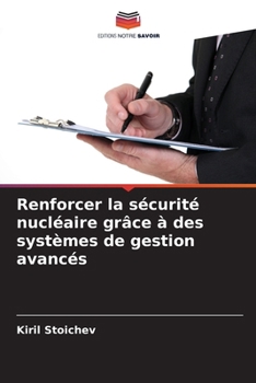 Paperback Renforcer la sécurité nucléaire grâce à des systèmes de gestion avancés [French] Book