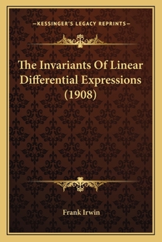 Paperback The Invariants Of Linear Differential Expressions (1908) Book