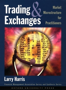 Hardcover Trading and Exchanges: Market Microstructure for Practitioners Book