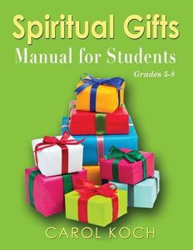 Paperback Spiritual Gifts Manual for Students: Grades 5-8 Book