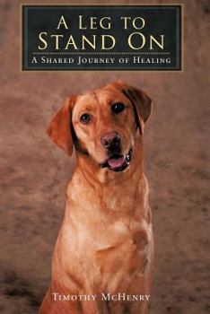 Paperback A Leg to Stand On: A Shared Journey of Healing Book