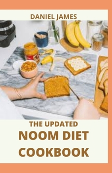 Paperback The Updated Noom Diet Cookbook Book