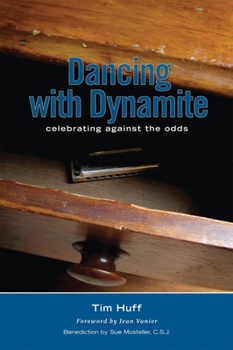 Paperback Dancing with Dynamite: Celebrating Against the Odds Book