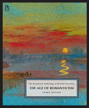 Paperback The Broadview Anthology of British Literature Volume 4: The Age of Romanticism - Third Edition Book