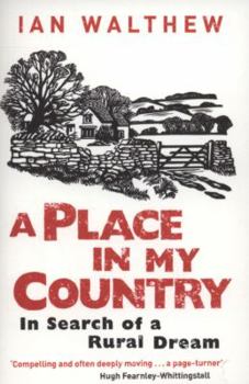 Paperback A Place in My Country: In Search of a Rural Dream Book