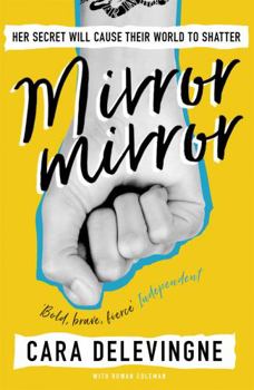 Paperback Mirror, Mirror: A Twisty Coming-of-Age Novel about Friendship and Betrayal from Cara Delevingne [Paperback] Delevingne, Cara Book