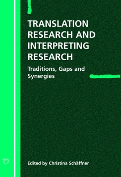 Hardcover Translation Research and Interpreting Research: Traditions, Gaps and Synergies Book