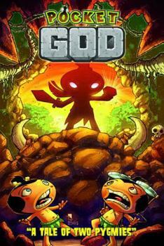 Pocket God 6: Tale of Two Pygmies - Book #2 of the Pocket God