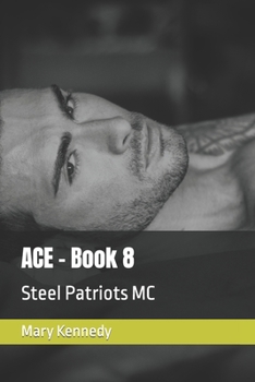 Paperback ACE - Book 8: Steel Patriots MC Book