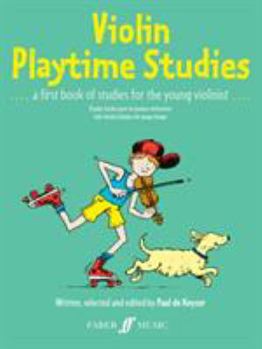 Paperback Violin Playtime Studies: A First Book of Studies for the Young Violinist (Faber Edition) Book