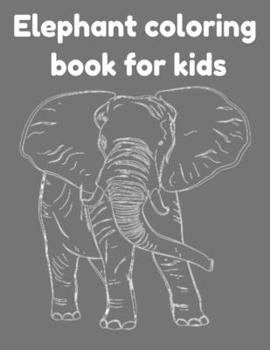 Paperback Elephant coloring book for kids Book