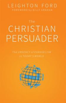 Paperback The Christian Persuader: The Urgency of Evangelism in Today's World Book