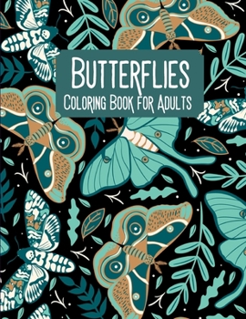 Paperback Butterflies Coloring Book for Adults: Stress Relieving Designs Book