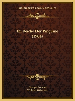 Paperback Im Reiche Der Pinguine (1904) [German] Book