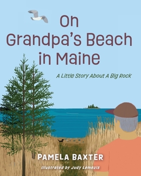 Paperback On Grandpa's Beach in Maine: A Little Story About A Big Rock Book