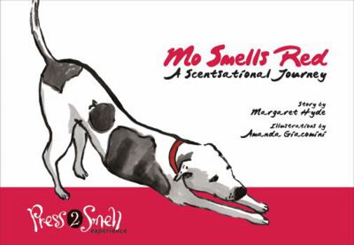 Hardcover Mo Smells Red: A Scentsational Journey [With Press Drawing to Smell Scents] Book