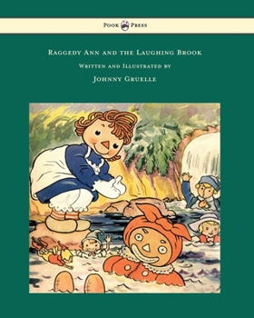 Raggedy Ann and the Laughing Brook and Raggedy Ann Helps Grandpa Hoppergrass - Illustrated by Johnny Gruelle