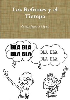 Paperback Los Refranes y el Tiempo [Spanish] Book