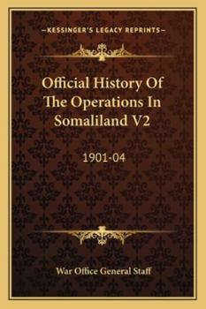 Paperback Official History Of The Operations In Somaliland V2: 1901-04 Book