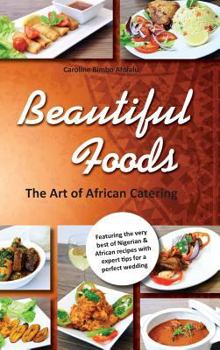 Hardcover Beautiful Foods The Art of African Catering Book