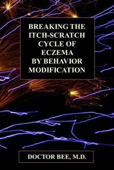 Paperback Breaking the Itch-Scratch Cycle of Eczema by Behavior Modification Book