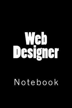 Paperback Web Designer: Notebook Book