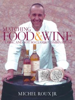 Hardcover Matching Food & Wine: Classic and Not So Classic Combinations Book