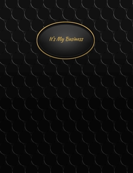 It's My Business: Black & Gold Cover - Home-based Business - Entrepreneur Planner