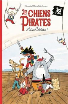 Hardcover Les chiens Pirates - Adieu Côtelettes ! [French] Book
