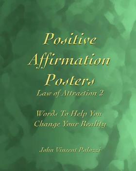 Paperback Positive Affirmation Posters: Law of Attraction 2: Words To Help You Change Your Reality Book