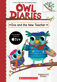 Paperback Eva and the New Teacher: A Branches Book (Owl Diaries #21) Book