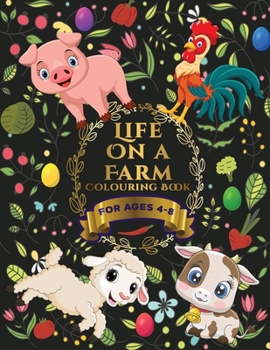 Life on a Farm Coloring Book: Cute Coloring Pages of Animals on the Farm Simple and Fun Designs of Cow, Horse, Chicken, Pig, and Many More!