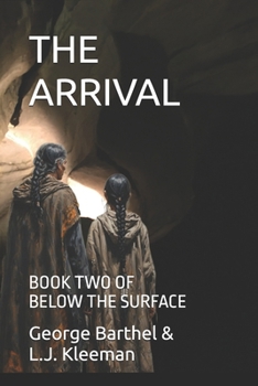 Paperback The Arrival: Book Two of Below the Surface Book