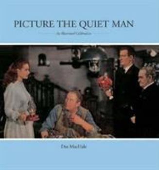 Hardcover Picture The Quiet Man: An Illustrated Celebration Book