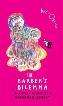 The Barber's Dilemma and Other Stories from Manmaru Street