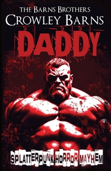 Paperback Daddy: Splatterpunk Horror Mayhem Book