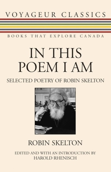 Paperback In This Poem I Am: Selected Poetry of Robin Skelton Book