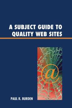 Hardcover A Subject Guide to Quality Web Sites Book
