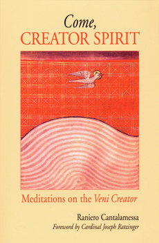 Paperback Come, Creator Spirit: Meditations on the Veni Creator Book