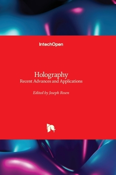 Hardcover Holography - Recent Advances and Applications Book