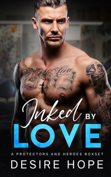 Inked By Love: A Tattoo Lovers Duet (Inked By Love a Protectors and Heroes Duet)
