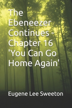 Paperback The Ebeneezer Continues - Chapter 16 'You Can Go Home Again' Book